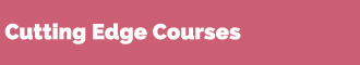 Cutting Edge Course, Εξέλιξη